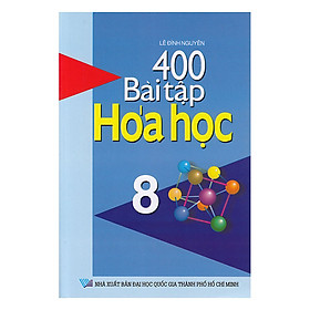 400 Bài Tập Hóa Học Lớp 8
