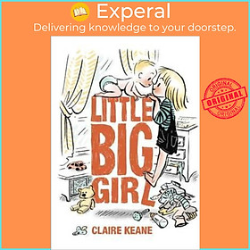 Sách - Little Big Girl by Claire Keane (US edition, hardcover)