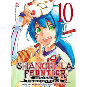 Shangri-La Frontier ~ Thợ Săn Game Rác Khiêu Chiến Game Thần Thánh ~ Tập 10