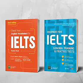 Combo 2 Cuốn: Check Your English Vocabulary For IELTS + Prepare For IELTS General Training & Practice Tests