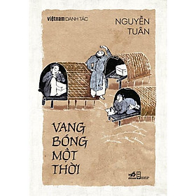 Hình ảnh Sách Vang bóng một thời (Việt Nam danh tác) - Nhã Nam - BẢN QUYỀN