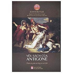 Hình ảnh Yêu Sách Của Antigone - Thân Tộc Giữa Sự Sống Và Cái Chết