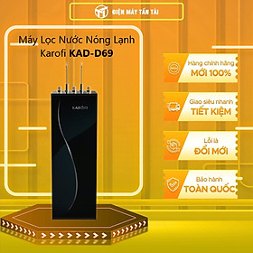 Mua MÁY LỌC NƯỚC RO NÓNG LẠNH KAROFI KAD-D69 - Hàng chính hãng