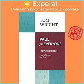 Sách - Paul for Everyone - The Pastoral Letters: 1 and 2 Timothy and Titus by Tom Wright (UK edition, paperback)