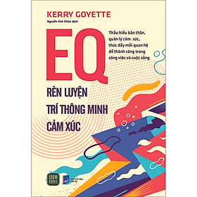 Sách EQ - Rèn Luyện Trí Thông Minh Cảm Xúc