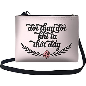 Túi Đeo Chéo Nữ In Hình Đời Thay Đổi Khi Ta Thôi Đẩy TUFU137