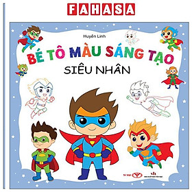 Sách - Bé Tô Màu Sáng Tạo - Siêu Nhân