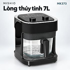 Nồi chiên không dầu thủy tinh Mishio MK373 - Dung tích 7 lít lòng nồi không bong tróc gỉ sét - Hàng chính hãng