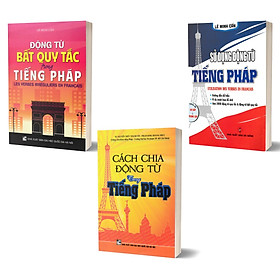 Combo Sử Dụng Động Từ Tiếng Pháp + Cách Chia Động Từ Trong Tiếng Pháp + Động Từ Bất Quy Tắc Trong Tiếng Pháp