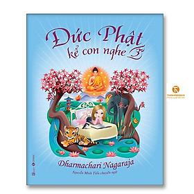 Đức Phật kể con nghe – tập 3 - Thái Hà Books