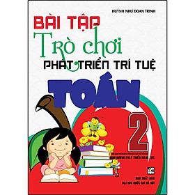 Sách Bài Tập Trò Chơi Phát Triển Trí Tuệ Toán 2