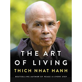 The Art of Living : Peace and Freedom in the Here and Now