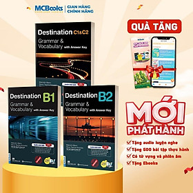 Combo 3 cuốn Destination Grammar & Vocabulary B1, B2, C1&C2 Phiên bản mới Kèm Đáp án và Bài tập - Bản Quyền