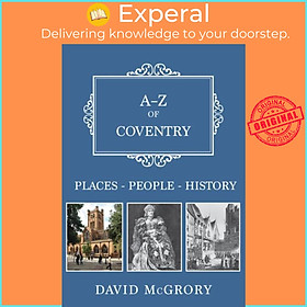 Sách - A-Z of Coventry - Places-People-History by David McGrory (UK edition, paperback)