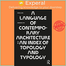 Hình ảnh Sách - A Language of Contemporary Architecture : An Index of Topology and Typolog by Rafael Luna (UK edition, paperback)