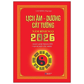 Lịch Âm Dương Cát Tường Năm Bính Ngọ 2026 (Trí Việt)