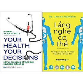 Combo Sách - Lắng Nghe Cơ Thể + Hợp Tác Cùng Bác Sĩ Để Trở Thành Người Bệnh Thông Thái