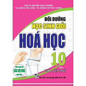 Bồi Dưỡng Học Sinh Giỏi Hóa Học 10 Theo Chuyên Đề