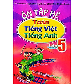 Sách - Ôn Tập Hè Toán - Tiếng Việt - Tiếng Anh Lớp 5