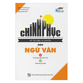 Download sách Chinh Phục Kì Thi Vào 10 Chuyên Môn Ngữ Văn