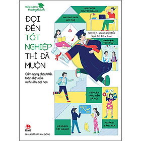 Sách Trên Đường Trưởng Thành - Đợi Đến Tốt Nghiệp Thì Đã Muộn - Cẩm Nang Phát Triển Toàn Diện Của Sinh Viên Đại Học
