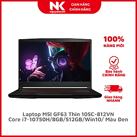Mua Laptop MSI GF63 Thin 10SC-812VN i7-10750H/8GB/512GB/Win10/ Màu Đen - Hàng Chính Hãng