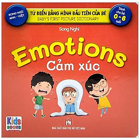 Hình ảnh Từ Điển Bằng Hình Đầu Tiên Của Bé - Baby'S First Picture Dictionary - Emotions - Cảm Xúc