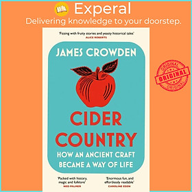 Sách - Cider Country - How an Ancient Craft Became a Way of Life by James Crowden (UK edition, paperback)