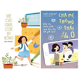 Combo 2 Cuốn: Mẹ Cáu Giận Con Hư Hỏng + Cha Mẹ Thông Thái Thời 4.0