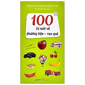 Bách Khoa Thư Đầu Đời Của Tớ: 100 Từ Mới Về Phương Tiện - Rau Quả