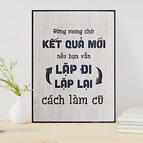 Tranh treo tường câu nói nổi tiếng thay đổi cuộc sống Mẫu:VIAN49