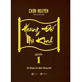 Hoàng Đế Nội Kinh – Tập 1 – Bản Quyền