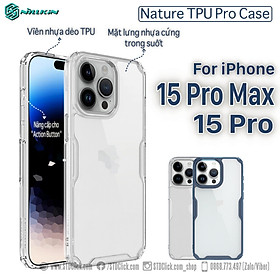 ỐP LƯNG DÀNH CHO ĐIỆN THOẠI IPHONE 15 PRO MAX - 15 PRO NILLKIN NATURE TPU PRO LƯNG KÍNH PC TRONG VIỀN DẺO