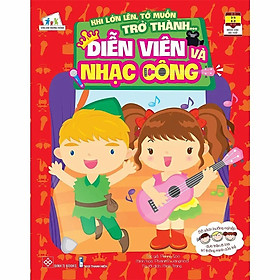 Sách - Khi Lớn Lên, Tớ Muốn Trở Thành... - Diễn Viên Và Nhạc Công - Đinh Tị Books