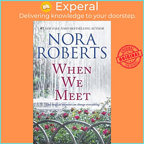 Sách - When We Meet : The Law Is a Lady\Opposites Attract by Nora Roberts (paperback)