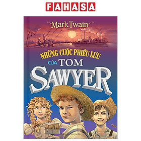 Những Cuộc Phiêu Lưu Của Tom Sawyer (Tái Bản 2023)