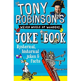 Sir Tony Robinson's Weird World of Wonders Joke Book