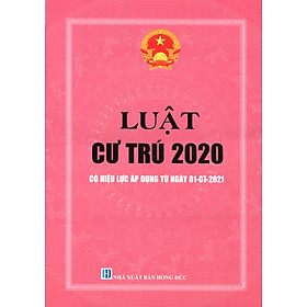 Luật Cư Trú 2020 có hiệu lực áp dụng ngày 01/07/2021