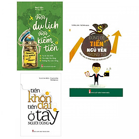 Combo Đừng Để Tiền Ngủ Yên Trong Túi + Tiền Khôn Tiền Dại Ở Tay Người Dùng + Vừa Du Lịch Vừa Kiếm Tiền (kèm bookmark yêu thương )