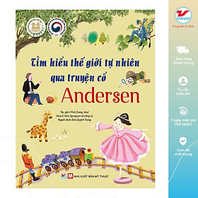 Tìm hiểu thế giới tự nhiên qua truyện cổ andersen- dành cho trẻ 6 tuổi