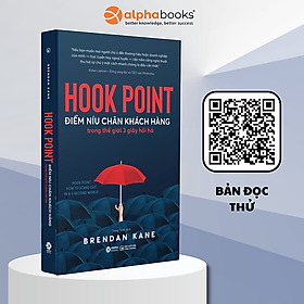 Sách Hook Point - Điểm Níu Chân Khách Hàng Trong Thế Giới 3 Giây Hối Hả