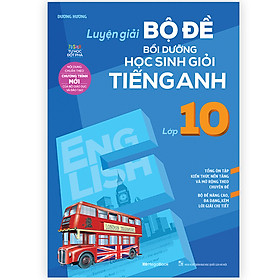 Hình ảnh Luyện Giải Bộ Đề Bồi Dưỡng Học Sinh Giỏi Tiếng Anh Lớp 10