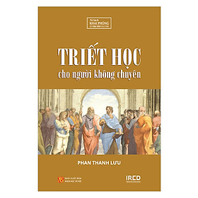 Hình ảnh Sách IRED Books - Triết học cho người không chuyên - Phan Thanh Lưu