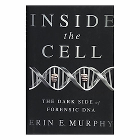 Ảnh bìa Inside The Cell: The Dark Side Of Forensic DNA