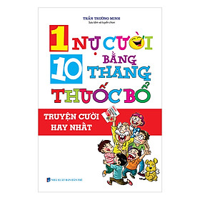 [Download Sách] 1 Nụ Cười Bằng 10 Thang Thuốc Bổ (Tái Bản)