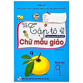 Vở Tập Tô Chữ Mẫu Giáo (Dành Cho Trẻ 4 - 5 Tuổi)
