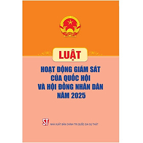 Luật Hoạt động giám sát của Quốc hội và Hội đồng nhân dân năm 2025 - Dan S. Kennedy