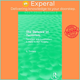 Sách - The Defence of Terrorism (Routledge Revivals) - Terrorism and Communism by Leon Trotsky (UK edition, paperback)