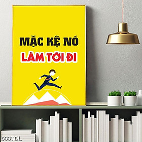 Mua DECAL SLOGAN MẶC KỆ NÓ LÀM TỚI ĐI