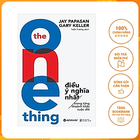 Sách - The one thing - Điều ý nghĩa nhất trong từng khoảnh khắc cuộc đời